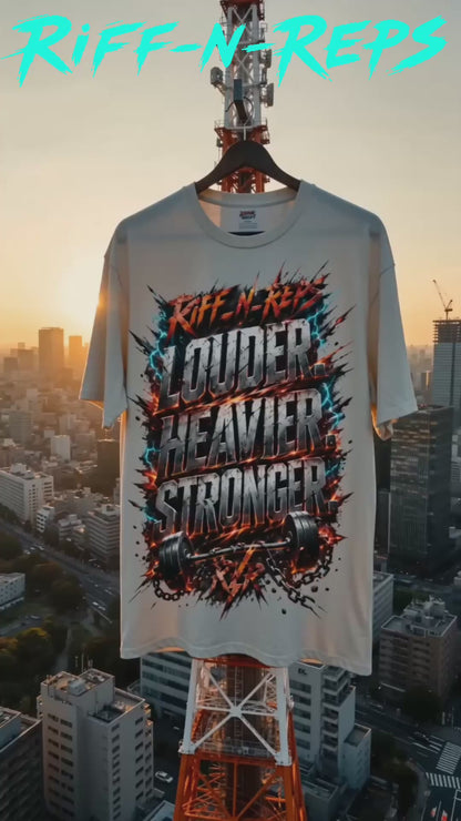 LOUDER - HEAVIER - STRONGER — Heavyweight Oversized Tee